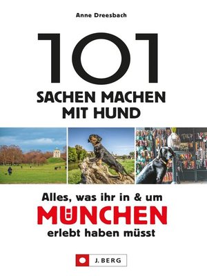cover image of 101 Sachen machen mit Hund – Alles, was ihr in & um München erlebt haben müsst.